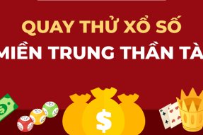 Quay thử XSMT – Quay thử XSMT hôm nay để lấy may miễn phí