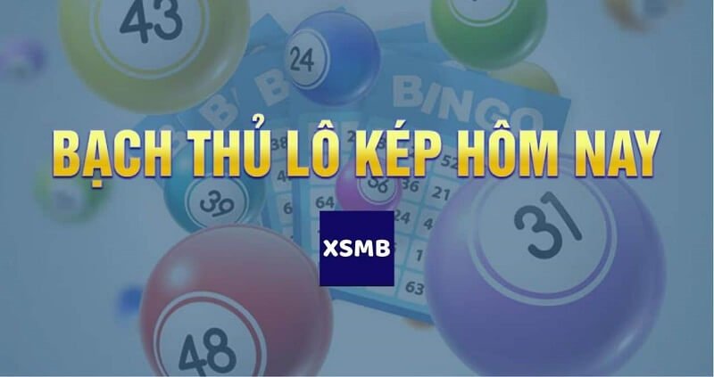 Khái quát về bạch thủ lô kép XSMB hôm nay