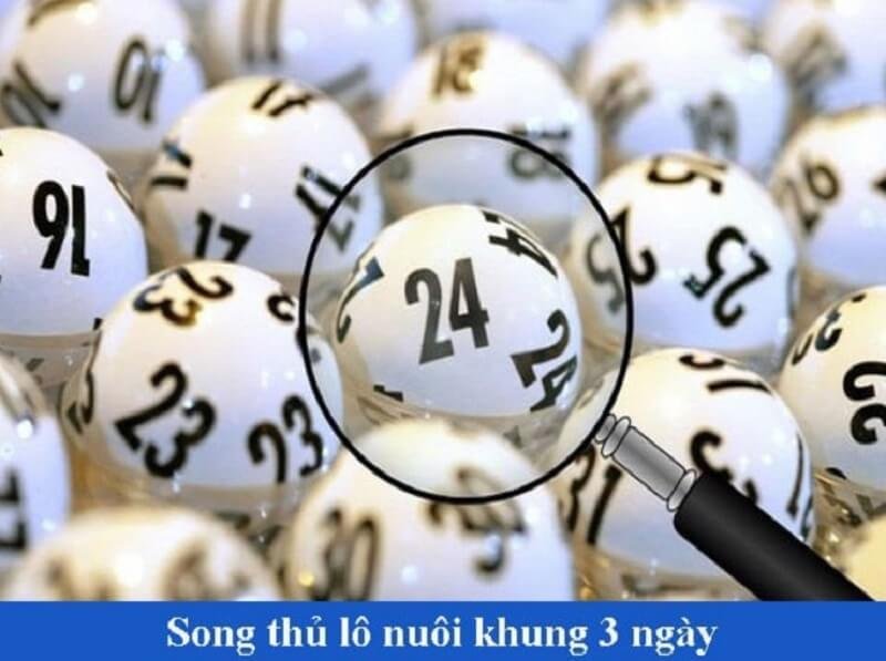 Cách chơi song thủ lô khung 3 ngày hiệu quả nhất