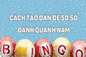 Dàn đề 50 số miễn phí để nuôi trong tháng, bao chuẩn 100%