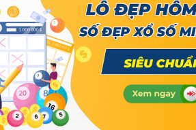 Lô đẹp hôm nay – Dự đoán số lô đề siêu VIP chính xác 100% cả 3 miền