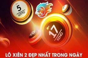 Soi cầu lô xiên 2 đẹp nhất hôm nay – Cặp xiên 2 xác suất trúng cao nhất