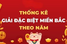 Bảng đặc biệt năm – Thống kê GĐB dựa trên kết quả XSMB theo năm