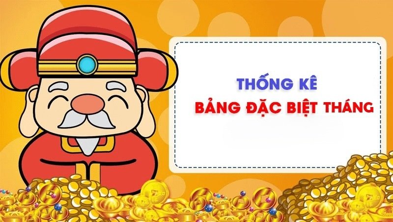 Bảng đặc biệt tháng thống kê giải đặc biệt theo tháng miền Bắc tại soi cau 247 tv