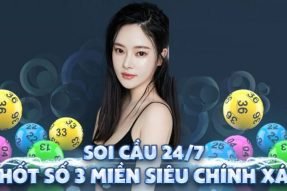 Soi cầu 247 – Dự đoán soi cầu miễn phí xổ số MB cực đẹp hôm nay