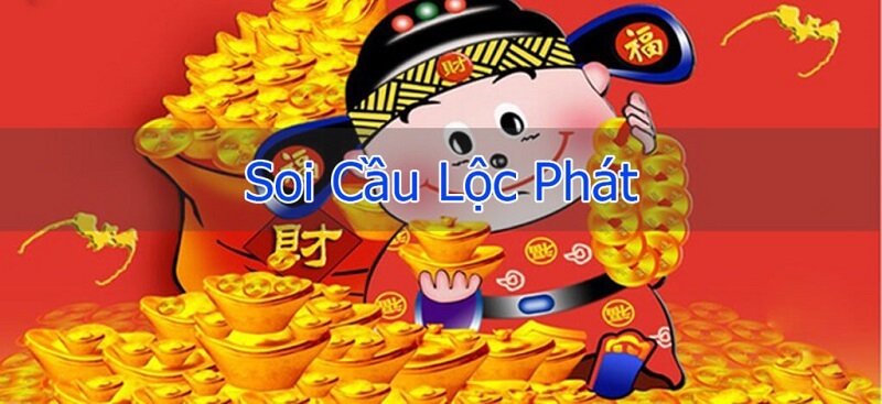 Soi cầu Lộc Phát 247 là gì?