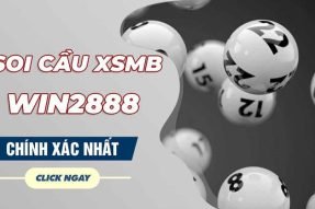 Soi cầu XSMB Win2888 – Dự đoán chính xác 100% xổ sổ Miền Bắc