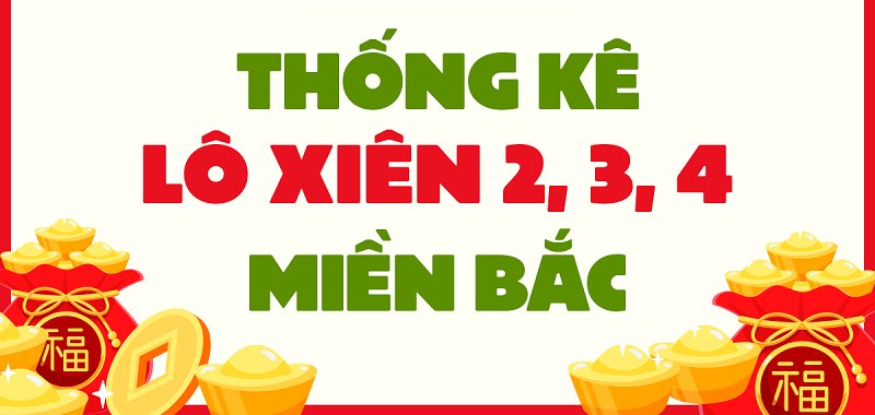 Tỷ lệ trả thưởng Lô xiên 3 và Lô xiên 4 XSMB 