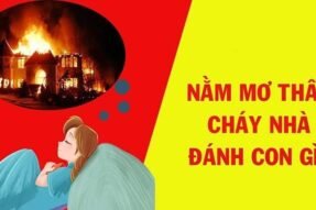 Giải mã giấc mơ thấy cháy nhà mang đến điềm báo lành hay xấu