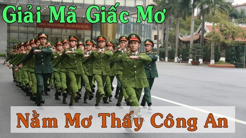 Ý nghĩa của giấc mơ thấy công an 