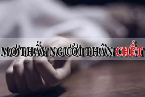 Mơ thấy người thân chết báo hiệu điều gì, đánh số bao nhiêu