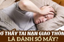 Giải mã giấc mơ thấy tai nạn nên đánh con số gì may mắn nhất