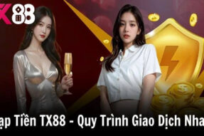 Nạp tiền TX88 – Hướng dẫn đơn giản, giao dịch nhanh chóng