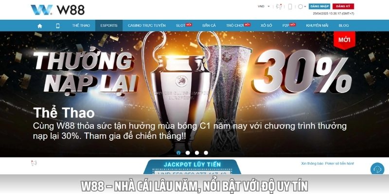 W88 là một trong những nhà cái uy tín tại Việt Nam xanh chín số 1
