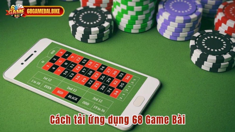 Cách cài đặt ứng dụng 68 Game Bài Android và iOS