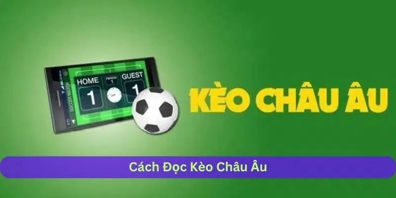 Giới thiệu qua về kèo châu Âu BONGDAKO