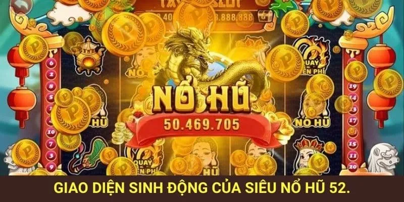 Lý Do Siêu Nổ Hũ 52 Tại Goal123 Luôn Hot