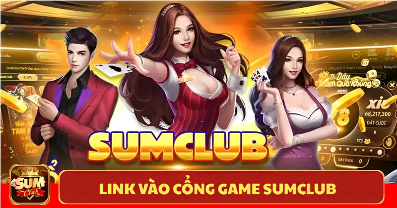 Link vào cổng game Sumclub là gì?