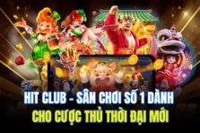 Hit club – Sân chơi số 1 dành cho cược thủ thời đại mới
