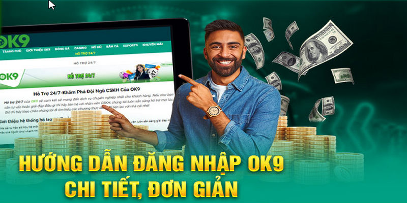 Các bước đăng nhập OK9 dành cho người mới bắt đầu