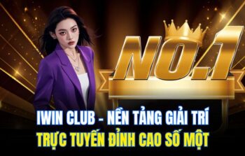 Iwin – Nền Tảng Giải Trí Trực Tuyến Đỉnh Cao Số Một