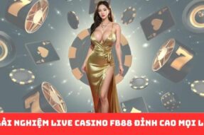 Điều gì khiến live casino FB88 trở thành huyền thoại
