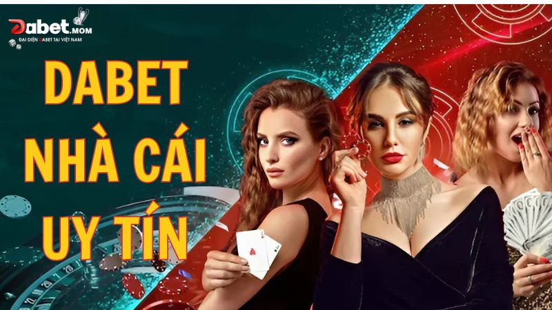 Một số thông tin về nhà cái Dabet