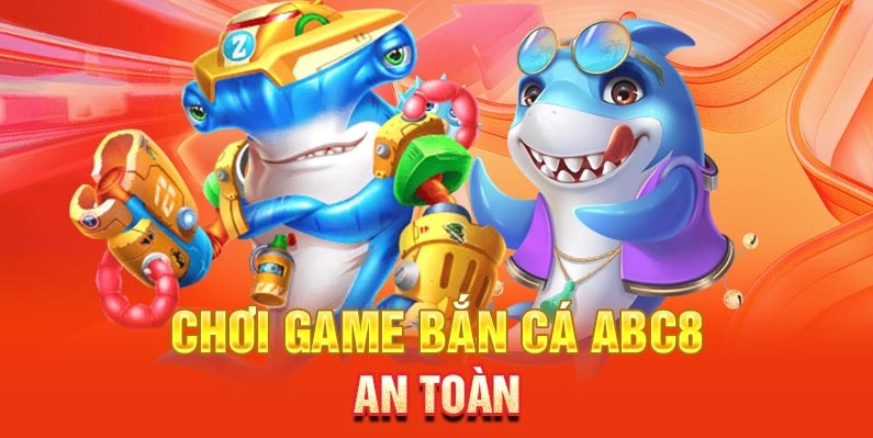 Cách chơi bắn cá ABC8 cơ bản