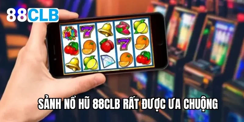 Những điều căn bản về Slot game tại 88CLB