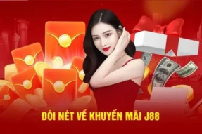 Khuyến Mãi J88 – Ưu Đãi Cực Lớn Cho Người Chơi Mới Và Thành Viên Thân Thiết