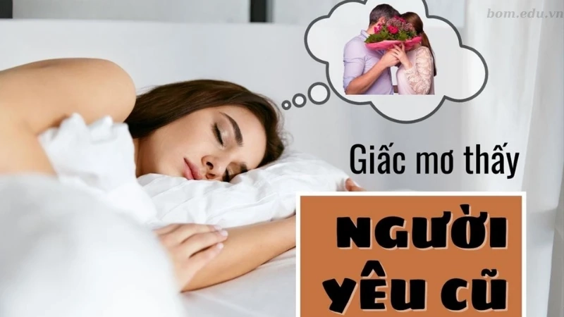 Giải mã vì sao mơ thấy người yêu cũ