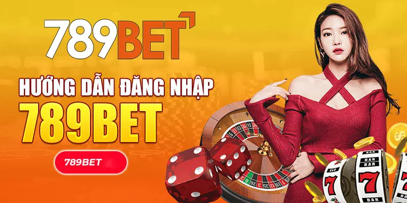 Hướng dẫn đăng nhập 789BET