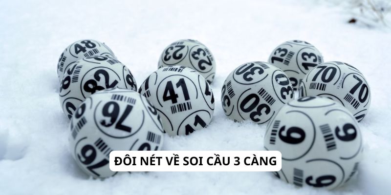 Đôi nét về soi cầu 3 càng