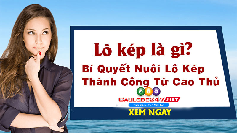 soi cầu lô kép là gì ? hướng dẫn soi cầu lô kép mb hiểu quả