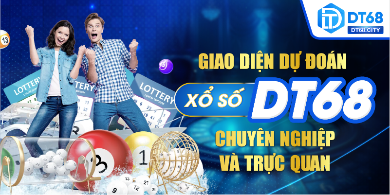 Hành trình tạo nên sức hút của DT68