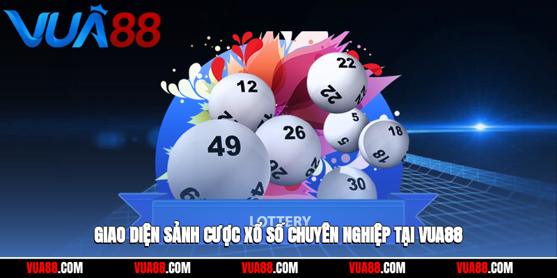 Giao diện sảnh cược xổ số chuyên nghiệp tại Vua88