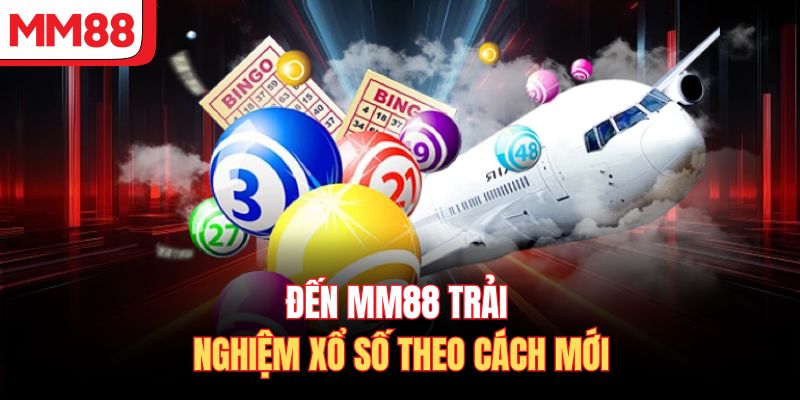 Mẹo chọn số khi vào chơi xổ số MM88 từ chuyên gia