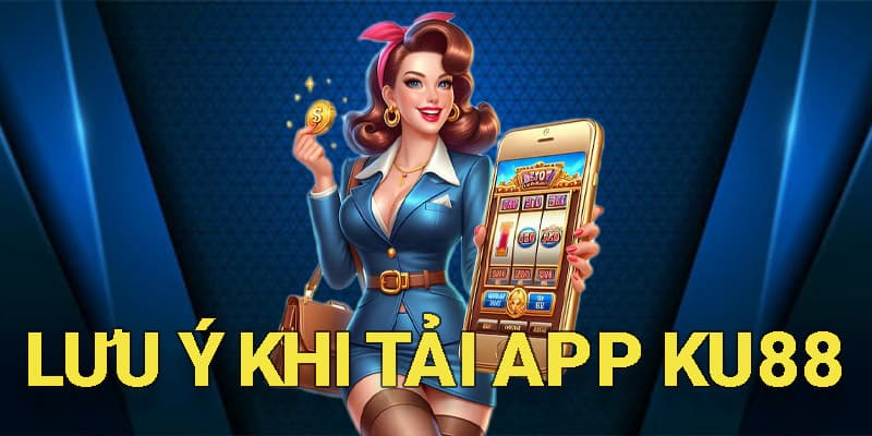 Những tính năng nổi bật trên ứng dụng Ku88
