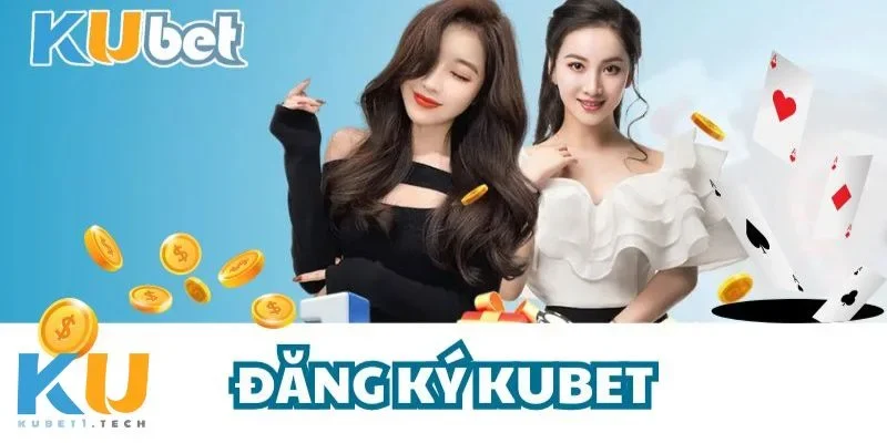 Lợi ích khi đăng ký tài khoản Kubet