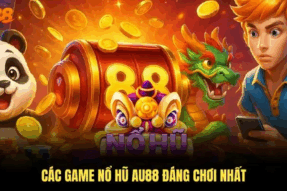 Nổ hũ AU88 – Thế giới giải trí bùng nổ, trúng lớn chỉ bằng một cú quay