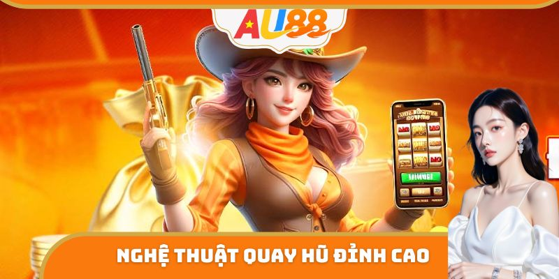 Chiến lược nổ hũ thông minh – Khi may mắn gặp đúng thời điểm tại AU88