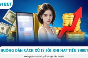 Nạp tiền SHBET trong 60 giây: chọn kênh chuẩn, xác nhận gọn, tiền vào ví liền tay